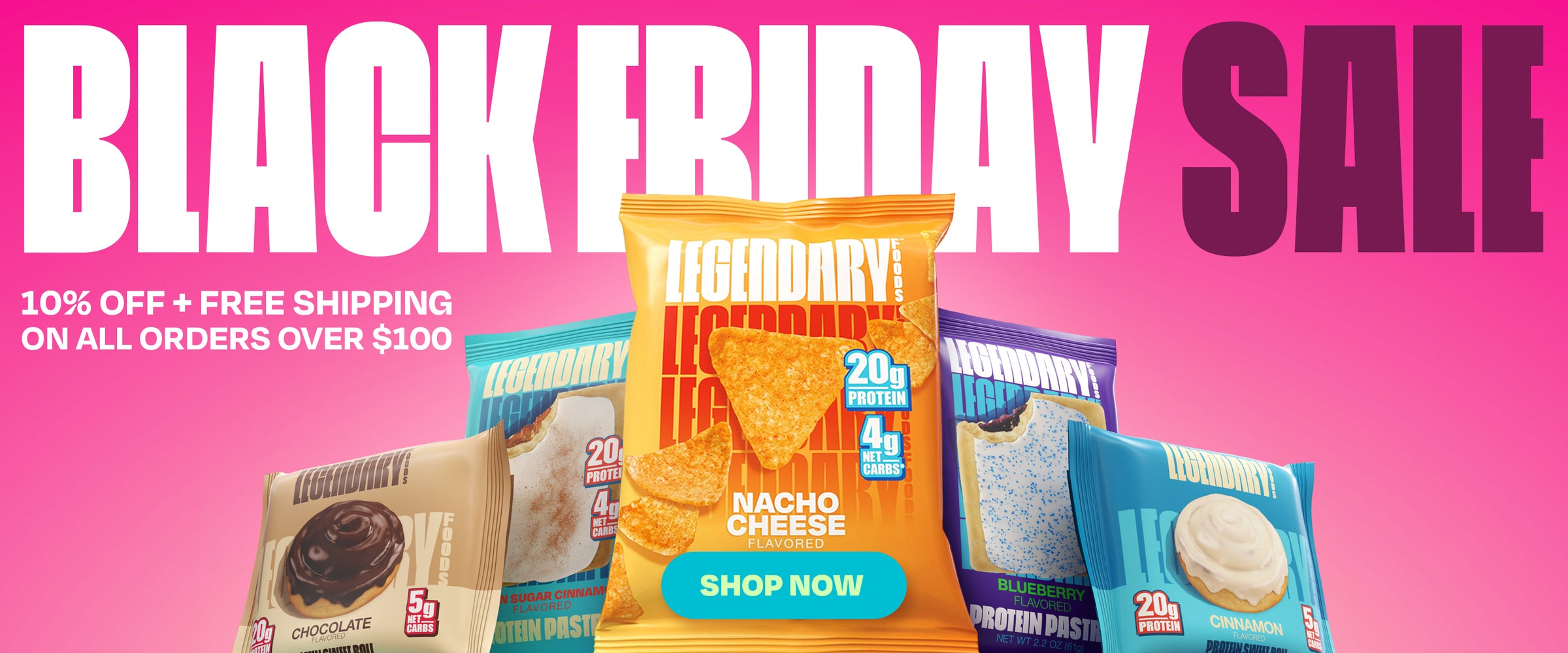 Black Friday Sale banner with a pink gradient background. Text reads '10% OFF + FREE SHIPPING ON ALL ORDERS OVER $100.' Featured products include protein chips, pastries, and sweet rolls with bold packaging. A 'Shop Now' button is centered.