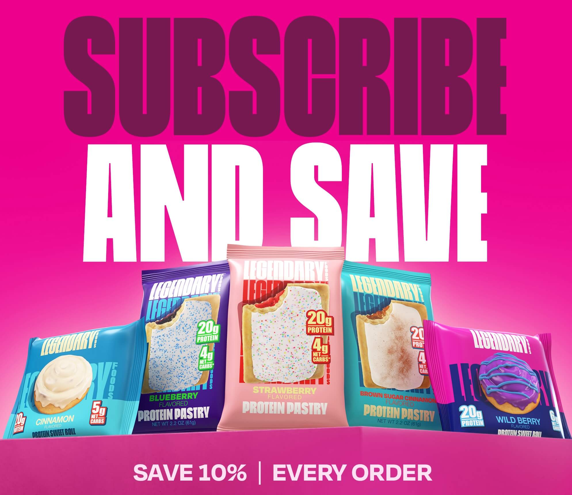 Subscribe and save Promotional banner for protein pastries and cinnamon rolls, highlighting flavors with 20g protein and 4g net carbs. Save 10% every order.